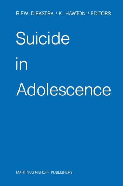 Suicide in Adolescence - Rene F W Diekstra - Książki - Springer - 9789401083881 - 1 października 2011