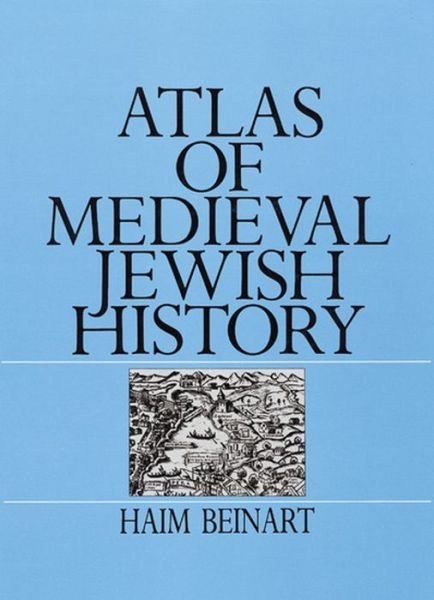 Cover for Haim Beinart · Atlas of Medieval Jewish History (Hardcover Book) (2015)