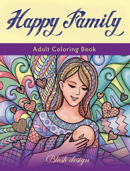 Cover for Blush Design · Happy Family (Inbunden Bok) (2019)