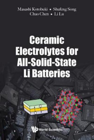 Cover for Kotobuki, Masashi (Ming Chi University Of Technology, Taiwan) · Ceramic Electrolytes For All-solid-state Li Batteries (Hardcover Book) (2018)