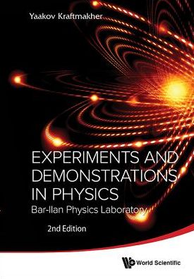 Cover for Kraftmakher, Yaakov (Bar-ilan Univ, Israel) · Experiments And Demonstrations In Physics: Bar-ilan Physics Laboratory (2nd Edition) (Hardcover Book) (2014)