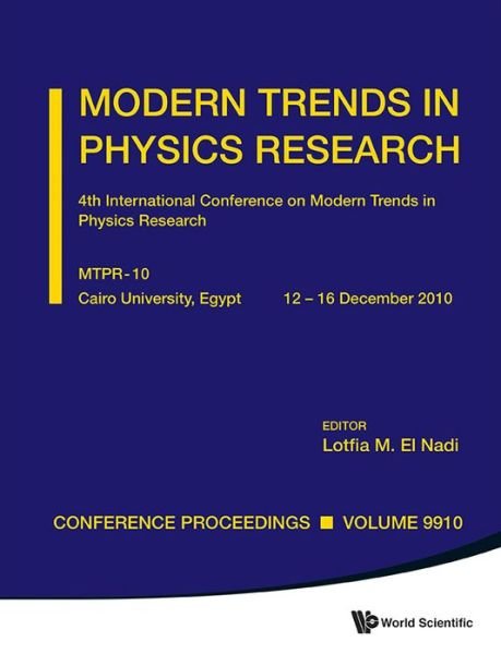 Cover for Lotfia M El Nadi · Modern Trends In Physics Research - Proceedings Of The 4th International Conference On Mtpr-10 (Innbunden bok) (2013)