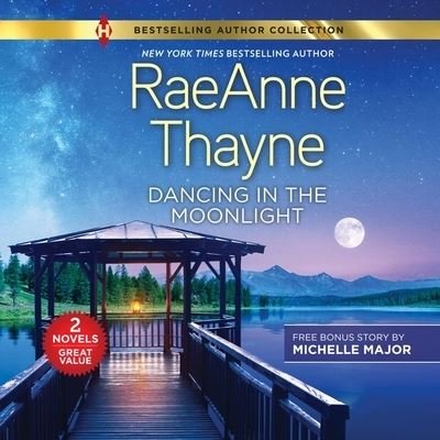 Cover for Raeanne Thayne · Dancing in the Moonlight &amp; Always the Best Man (CD) (2022)