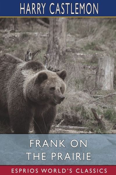 Cover for Harry Castlemon · Frank on the Prairie (Esprios Classics) (Paperback Book) (2022)