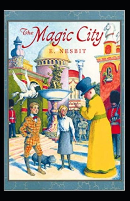 Cover for Edith Nesbit · The Magic City Annotated (Paperback Book) (2022)