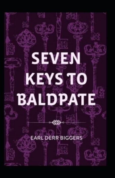 Cover for Earl Derr Biggers · Seven Keys to Baldpate Annotated (Paperback Book) (2021)