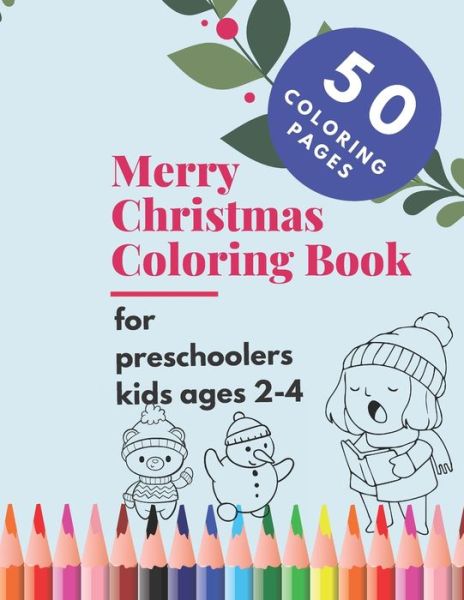 Cover for Ulla Jacobs · Merry Christmas Coloring Book for Preschoolers Kids Ages 2-4 (Paperback Book) (2020)