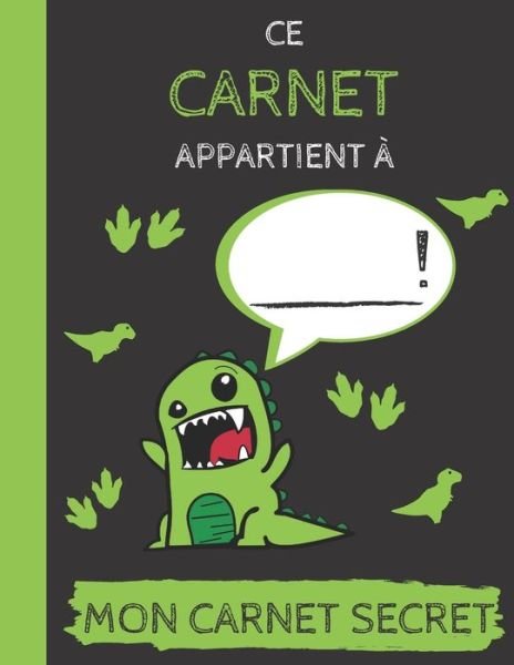 Cover for Mes Carnets Secrets Editions · Ce carnet appartient a ___ ! (Paperback Bog) (2020)