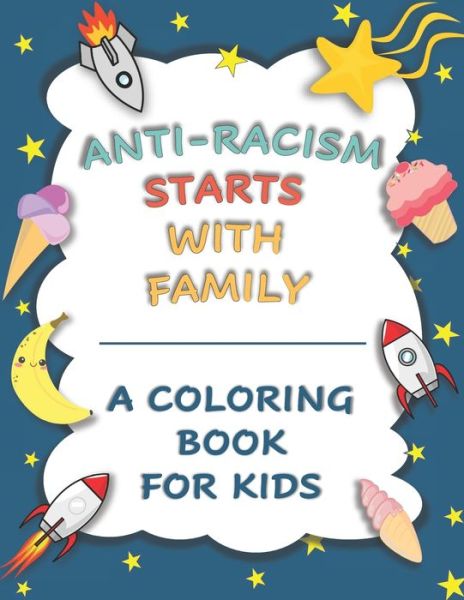 Cover for Anti Racism Editions · Anti-Racism Starts With Family (Paperback Book) (2020)