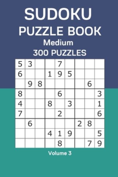 Sudoku Puzzle Book Medium - James Watts - Kirjat - Independently Published - 9798665146881 - perjantai 10. heinäkuuta 2020