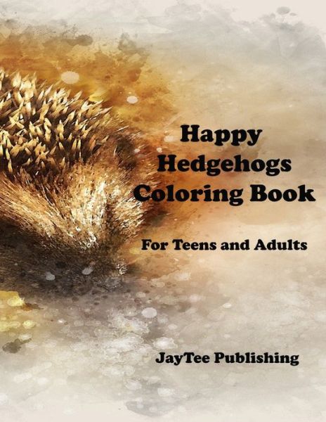 Cover for Jaytee Publishing · Happy Hedgehog Coloring Book (Paperback Book) (2020)