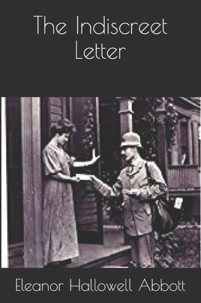 Cover for Eleanor Hallowell Abbott · The Indiscreet Letter (Paperback Book) (2021)