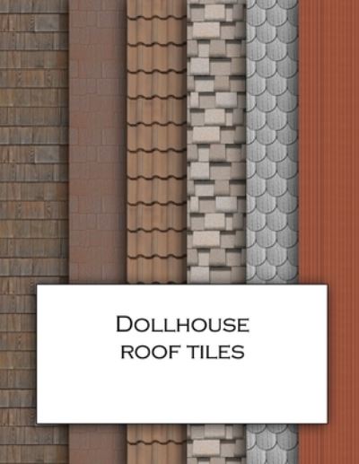 Cover for Anachronistic · Dollhouse Roof Tiles (Paperback Book) (2021)