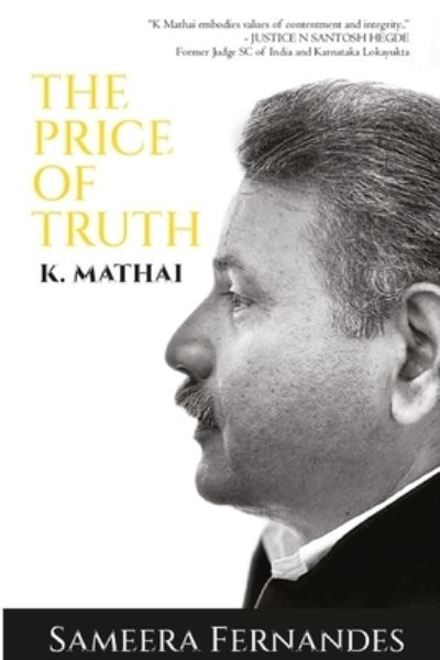 Cover for Sameera Fernandes · K Mathai: The Price of Truth (Paperback Book) (2021)