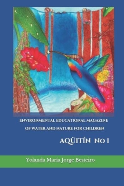 Cover for Yolanda Maria Jorge Besteiro · Environmental Educational Magazine of Water and Nature for Children (Paperback Book) (2021)