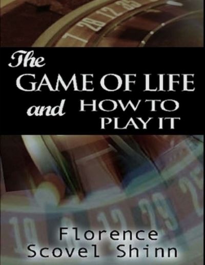 Cover for Florence Scovel Shinn · The Game of Life and How to Play It (Paperback Book) (2021)