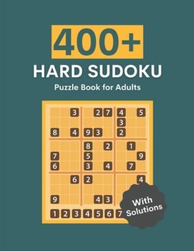 Hard sudoku puzzle book for adults with solutions - Pronob Kumar Singha - Bøger - INDEPENDENTLY PUBLISHED - 9798737937881 - 14. april 2021