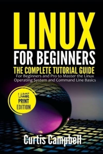 Cover for Curtis Campbell · Linux for Beginners (Paperback Book) (2021)