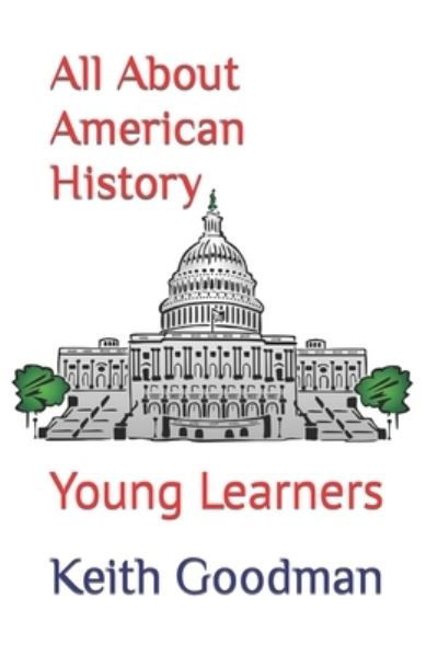 Cover for Keith Goodman · All About American History: Young Learners - Young Learners (Paperback Book) (2022)