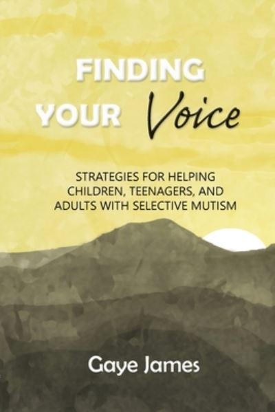 Cover for Gaye James · Finding Your Voice (Book) (2022)