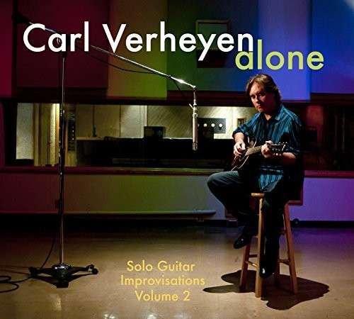 Alone - Carl Verheyen - Music - CRANKTONE ENTERTAINM - 0015882073882 - March 10, 2015