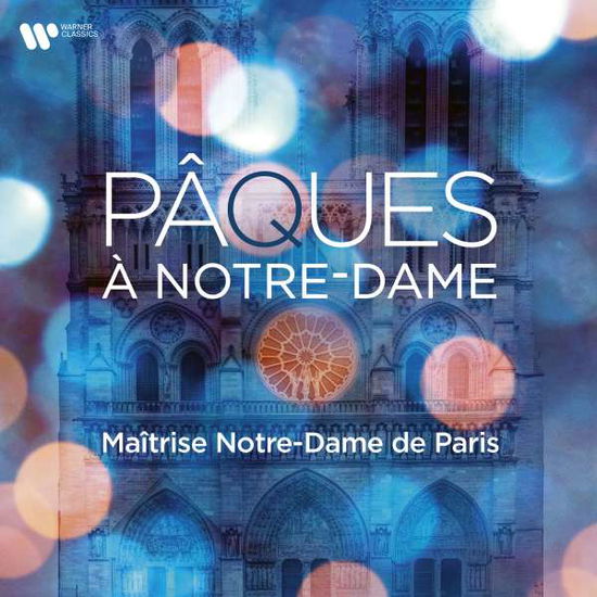 Paques A Notre-Dame - Maitrise Notre-dame De Paris / Henri Chalet - Musique - WARNER CLASSICS - 0190296397882 - 1 avril 2022