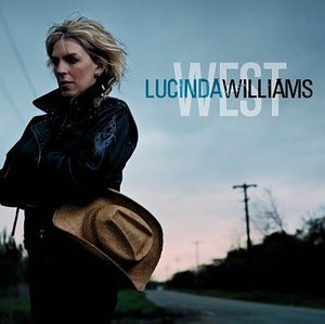 West - Lucinda Williams - Music - LOST HIGHWAY - 0602517210882 - February 13, 2007