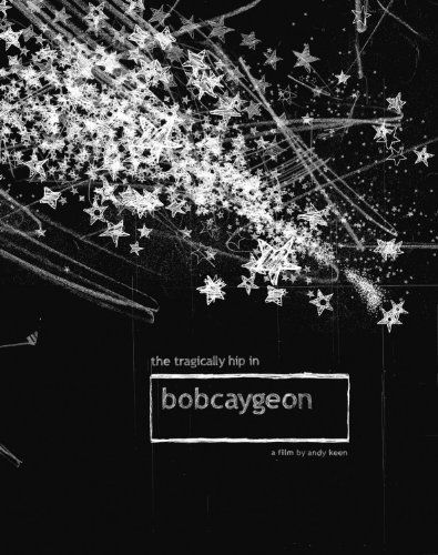 Bobcaygeon - The Tragically Hip - Filme - ROCK - 0602537221882 - 19. November 2012