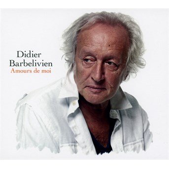 Cover for Didier Barbelivien · Amours De Moi (CD) [Limited edition] (2016)
