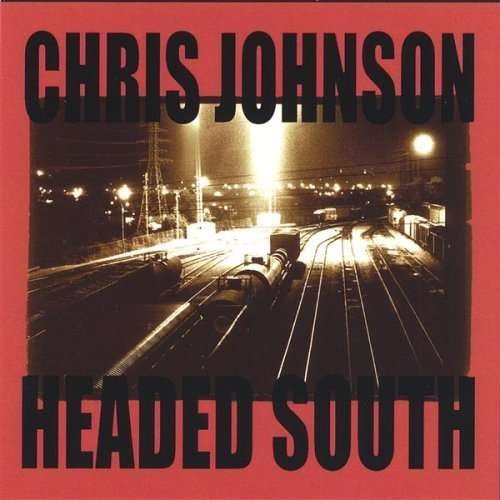 Cover for Chris Johnson · Headed South (CD) (2005)