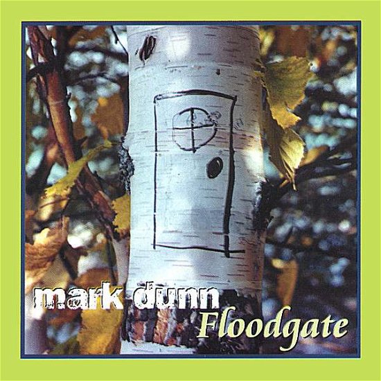 Cover for Mark Dunn · Floodgate (CD) (2002)