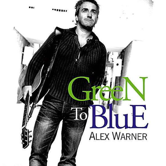 Cover for Alex Warner · Green to Blue (CD) (2007)