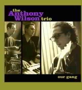 Cover for Anthony Wilson · Our Gang (24k Gold Audiphile) (Dsd Ma (CD) (2001)