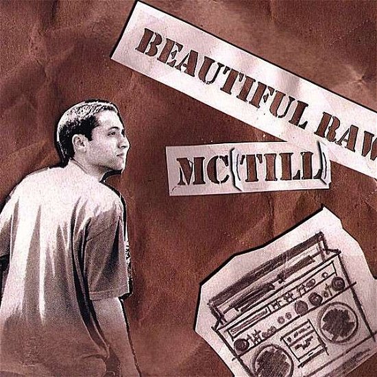 Cover for MC (Till) · Beautiful Raw (CD) (2007)