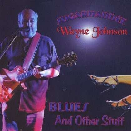 Cover for Wayne Johnson · Blues &amp; Other Stuff (CD) (2012)