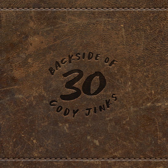 Backside of 30 - Cody Jinks - Music - LATE AUGUST RECORDS - 0810065499882 - September 27, 2024