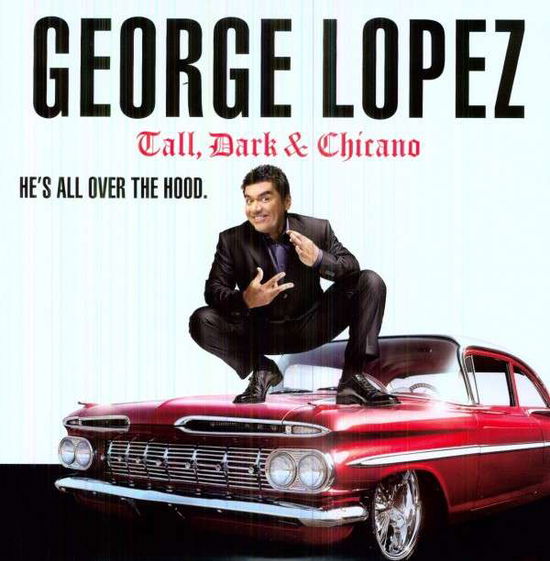 Tall Dark & Chicano - George Lopez - Musikk - COMEDY CENTRAL - 0824363008882 - 21. april 2012