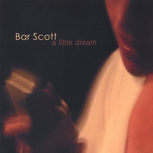 Cover for Bar Scott · Little Dream (CD) (2007)
