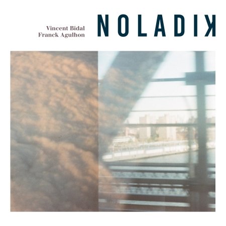 Cover for Vincent Bidal &amp; Franck Agulhon · Noladik (CD) (2024)