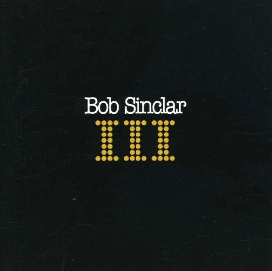Bob Sinclar · Bob Sinclar - Iii (CD) (2022)