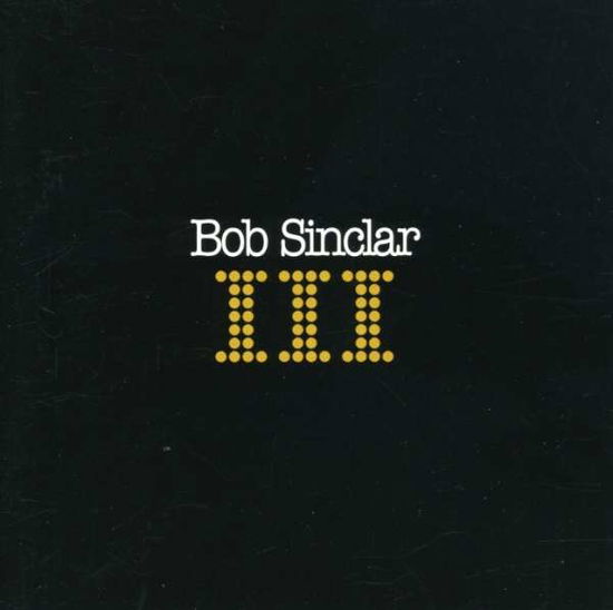 Iii - Bob Sinclar - Musique - YELLOW - 3760017891882 - 19 août 2022