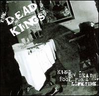 King by Death - Fool for a Lifetime - Dead Kings - Muziek - CRAZY LOVE - 4024572112882 - 3 november 2017
