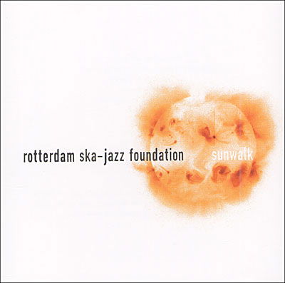 Cover for Rotterdam Ska Jazz Foundation · Sunwalk (CD) (2005)