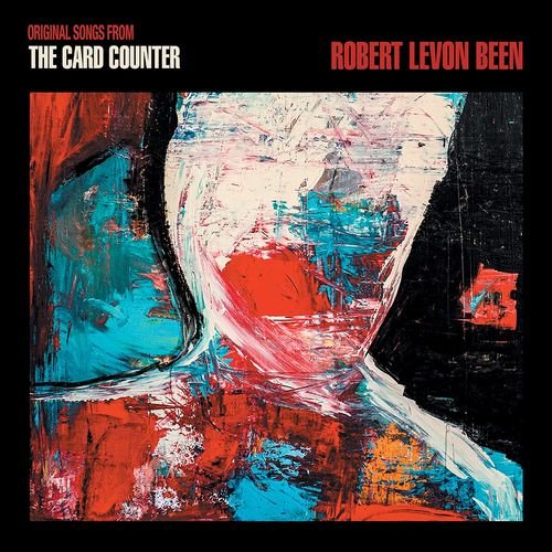 Cover for Robert Levon Been · The Card Counter - Original Soundtrack (CD) (2021)
