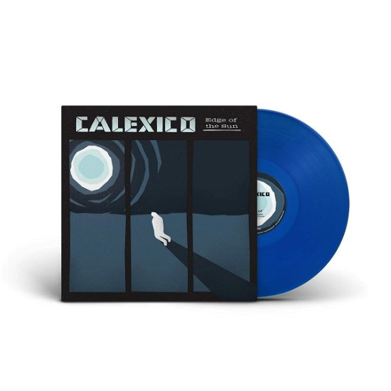 Cover for Calexico · Edge Of The Sun (Blue Transclucent Vinyl) (LP) [Limited edition] (2023)