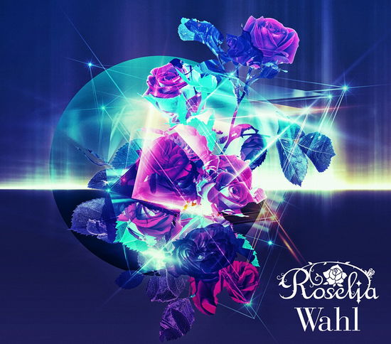 Wahl - Roselia - Music - JPT - 4562494352882 - July 15, 2020