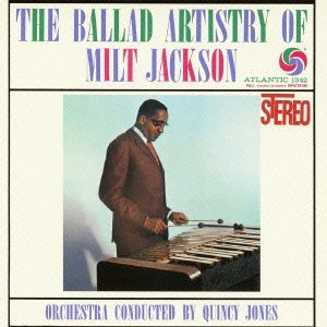 Cover for Milt Jackson · Ballad Artistry Of (CD) [Remastered edition] (2012)