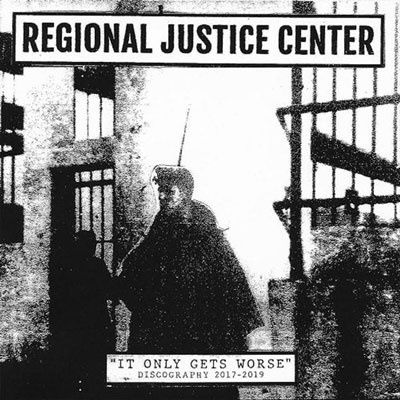 `it Only Gets Worse` Discography 2017-2019 - Regional Justice Center - Musiikki - COSMIC NOTE CO. - 4988044872882 - keskiviikko 13. marraskuuta 2019