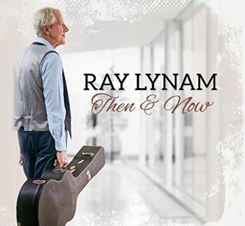 Cover for Ray Lynam · Then &amp; Now (CD) (2016)