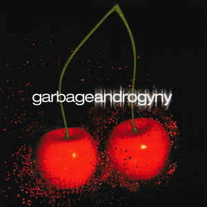 Androgyny - Garbage - Muziek -  - 5413356159882 - 